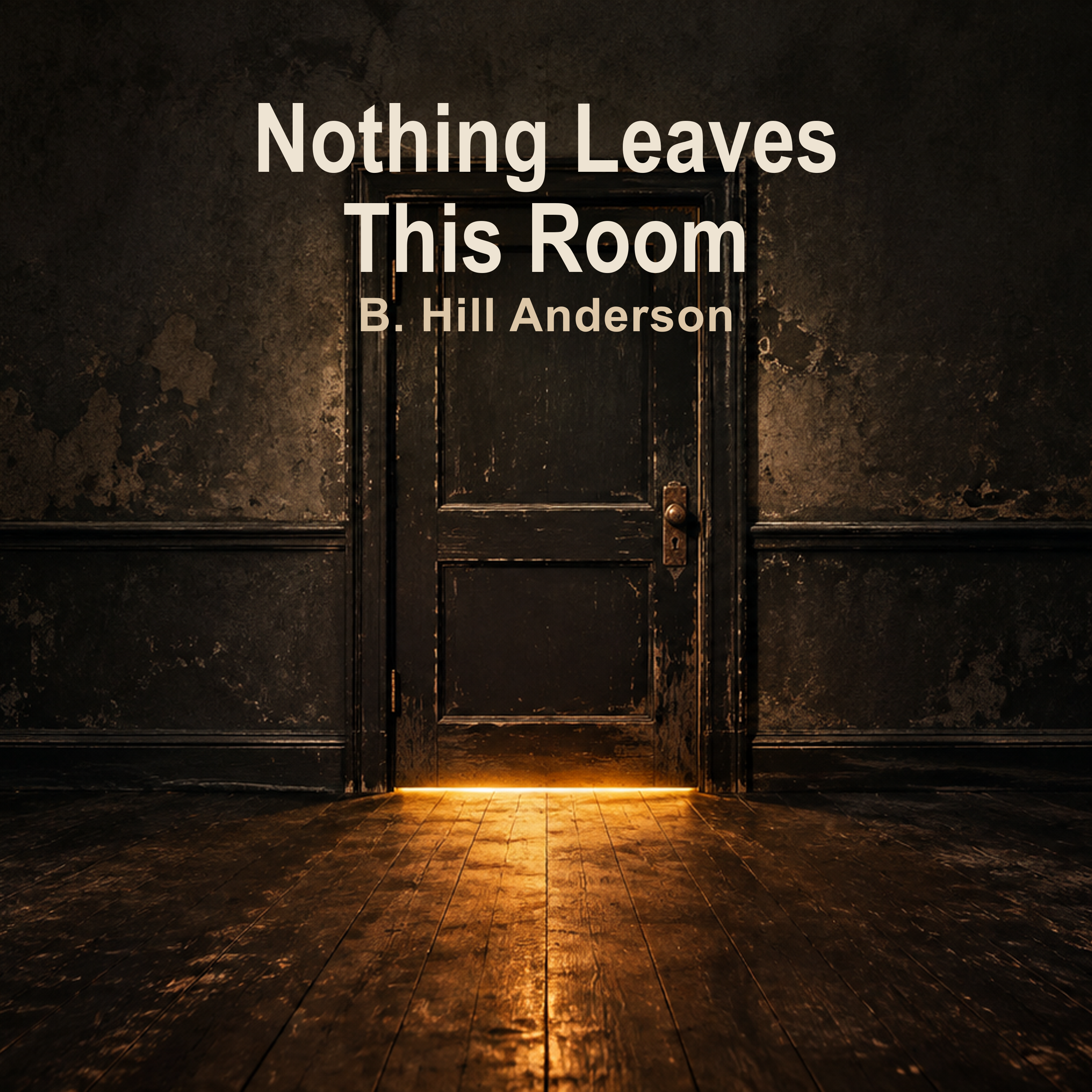 Cover art for Nothing Leaves This Room
