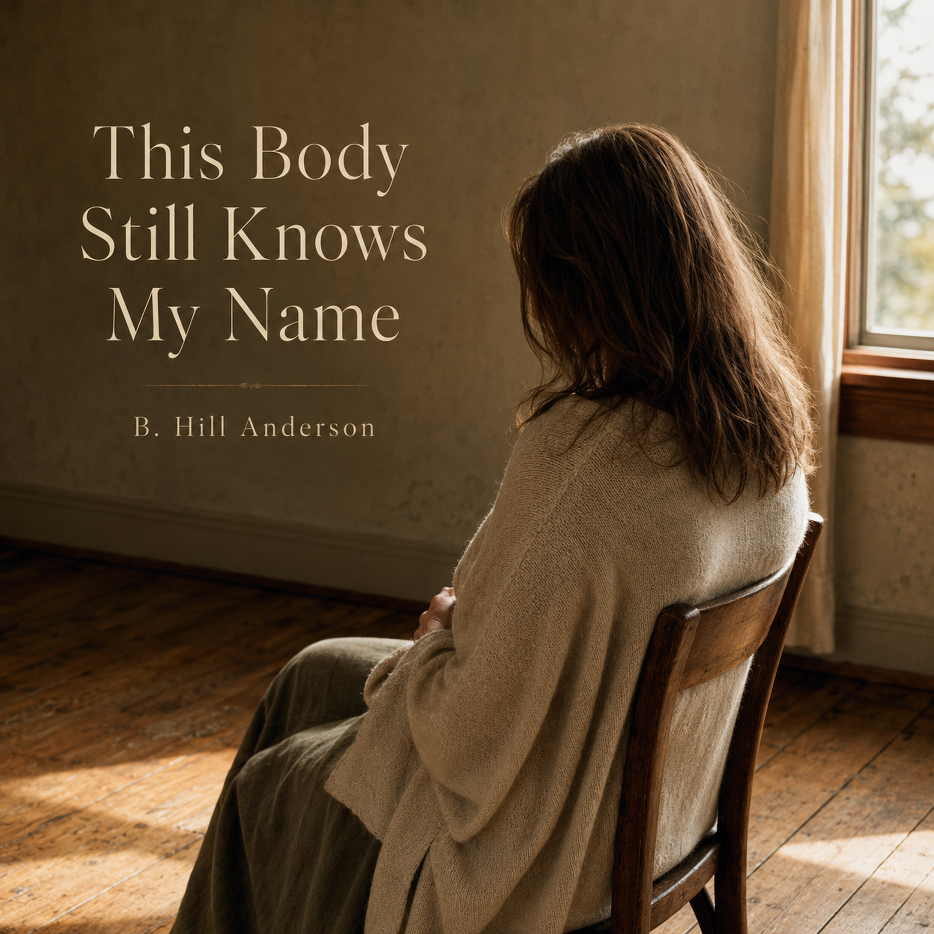 Cover art for This Body Still Knows My Name: a woman sits beside a sunlit window.